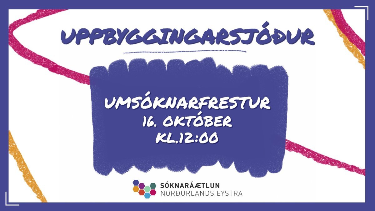 Frá SSNE - Styttist í umsóknarfrest í Uppbyggingarsjóð